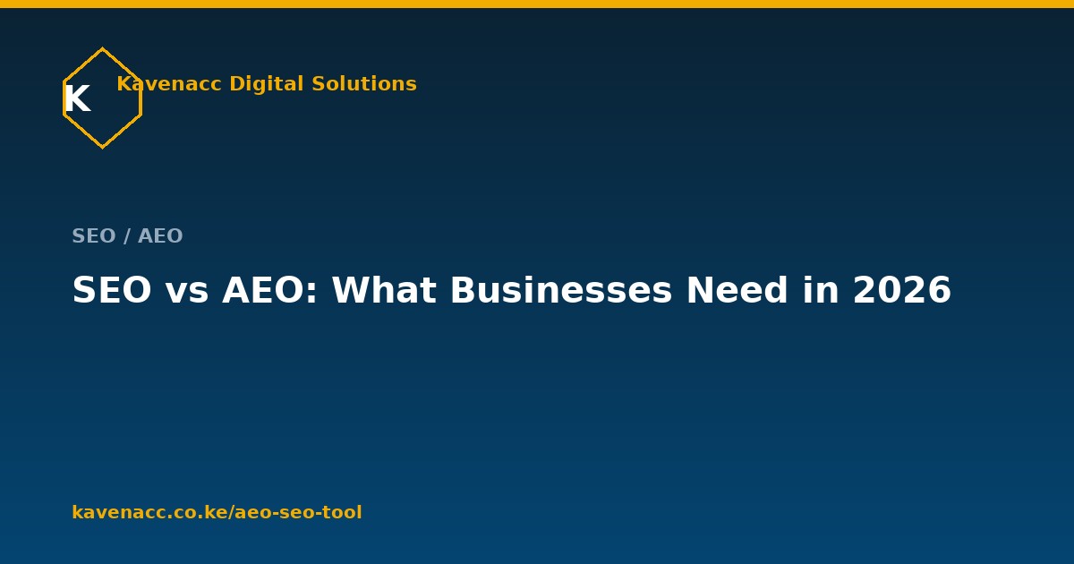 SEO vs AEO: What Kenyan Businesses Need in 2026