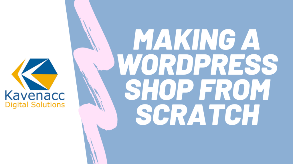How to make an online wordpress shop with premium theme by Kavenacc Digital Solutions